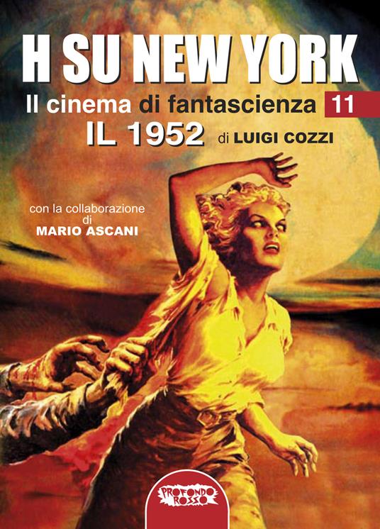 Il cinema di fantascienza. Vol. 11: H su New York. Il 1952 - Luigi Cozzi - copertina