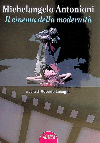 Michelangelo Antonioni. Il cinema della modernità - copertina