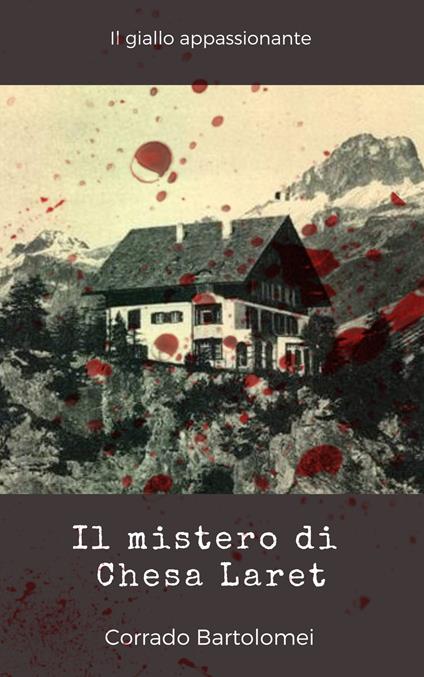 Il mistero di Chesa Laret - Corrado Bartolomei - copertina