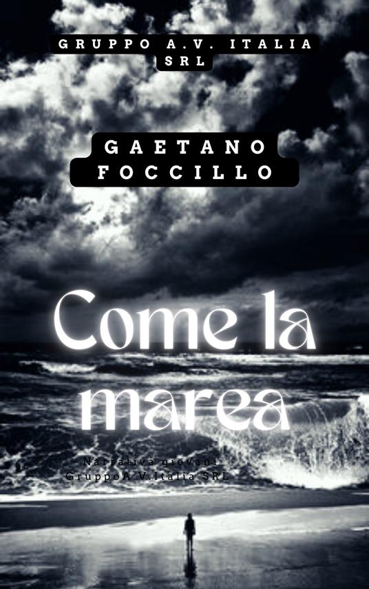 Come la marea - Gaetano Foccillo - copertina