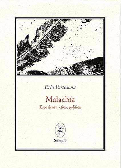 Malachía. Esperienza, etica, politica - Ezio Partesana - copertina