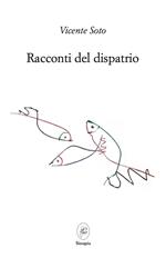 Racconti del dispatrio. Testo spagnolo a fronte