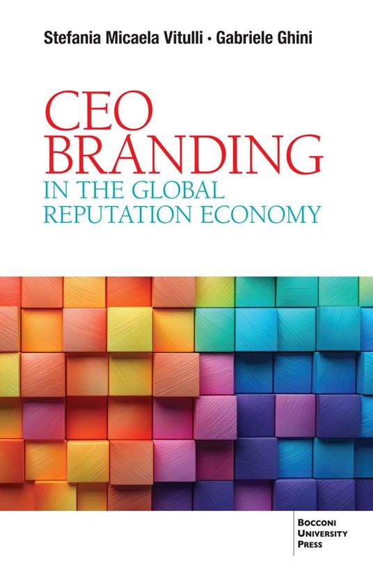 CEO branding in the global reputation economy - Stefania Micaela Vitulli,Gabriele Ghini - copertina