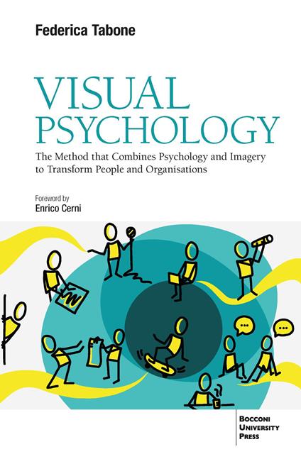 Visual psychology. The method that combines psychology and imagery to transform people and organisations - Federica Tabone - copertina