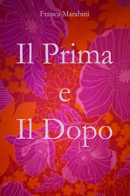 Il prima e il dopo - Franca Marabini - copertina