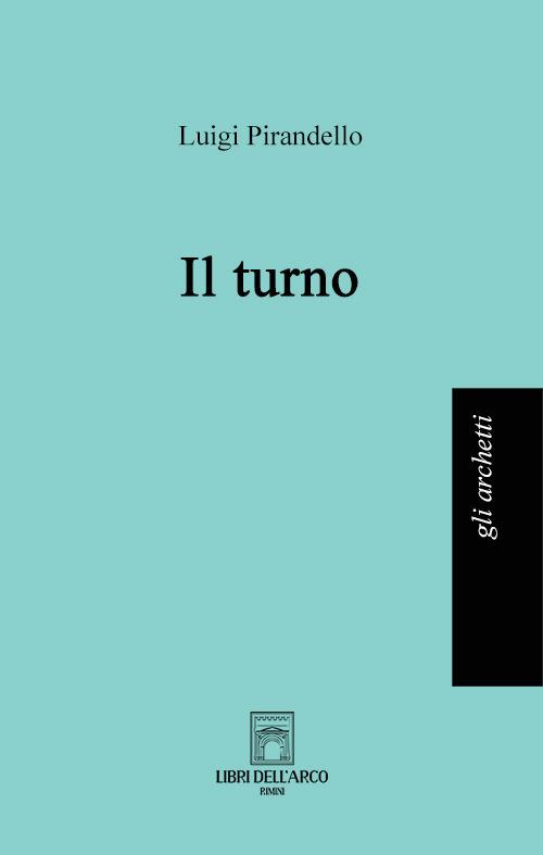 Il turno - Luigi Pirandello - copertina