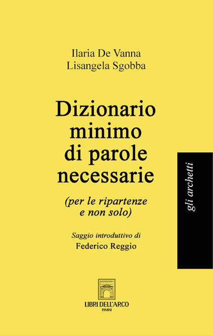 Dizionario minimo di parole necessarie - Ilaria De Vanna,Lisangela Sgobba - copertina