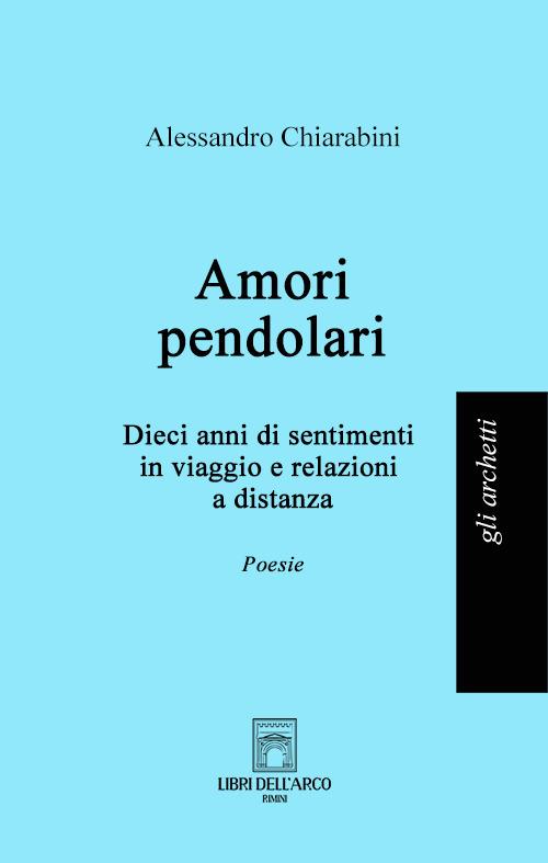Amori pendolari - Alessandro Chiarabini - copertina