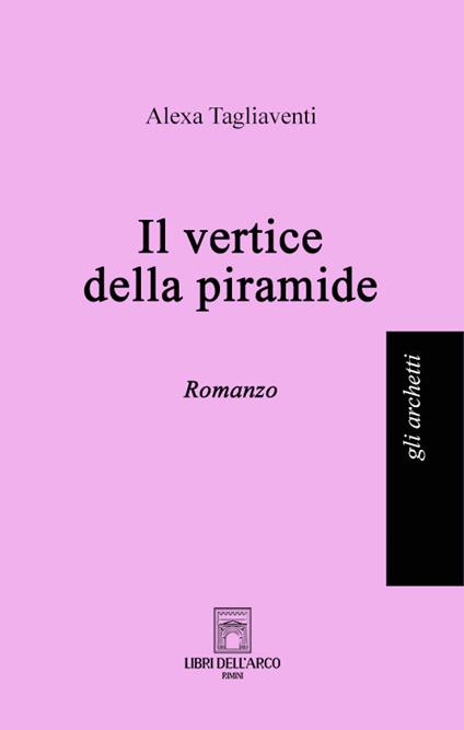 Il vertice della piramide - Alexa Tagliaventi - copertina