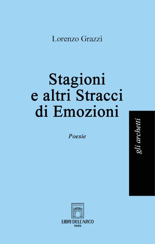 Stagioni e altri stracci di emozioni - Lorenzo Grazzi - copertina