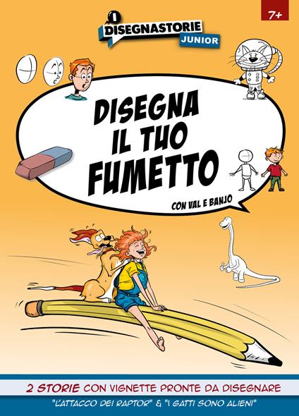 L'attacco dei raptor & I gatti sono alieni. Disegna il tuo fumetto con Val e Banjo - Valbee,Fil - copertina