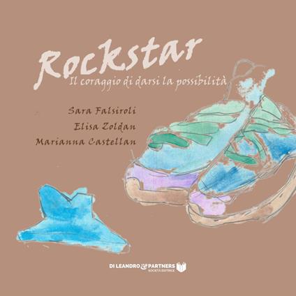 Rockstar. Il coraggio di darsi la possibilità - Sara Falsiroli,Zoldan Elisa,Castellan Marianna - copertina