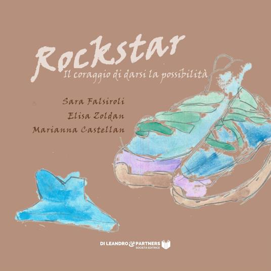 Rockstar. Il coraggio di darsi la possibilità - Sara Falsiroli,Zoldan Elisa,Castellan Marianna - copertina