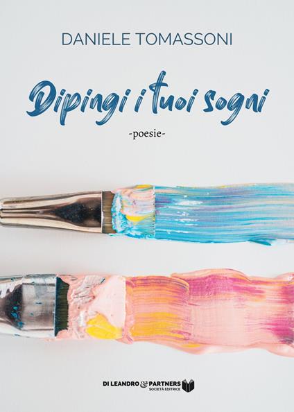 Dipingi i tuoi sogni - Daniele Tomassoni - copertina