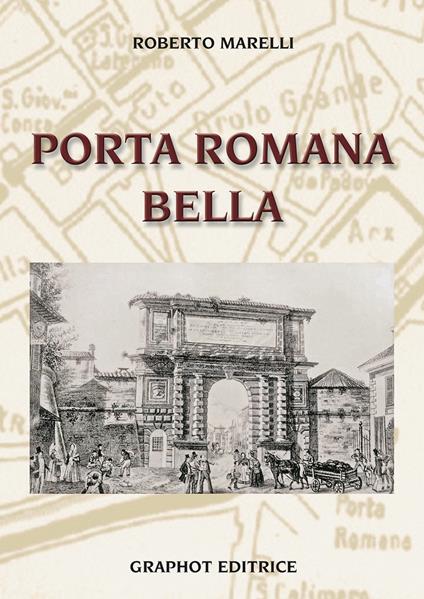 Porta Romana bella - Roberto Marelli - copertina
