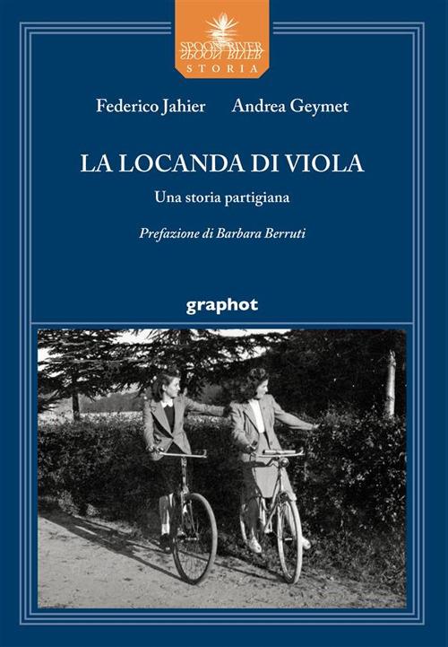 La locanda di Viola. Una storia partigiana - Federico Jahier,Andrea Geymet - copertina