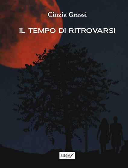 Il tempo di ritrovarsi - Cinzia Grassi - copertina