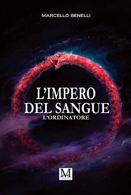 L'ordinatore. L'impero del sangue - Marcello Benelli - copertina