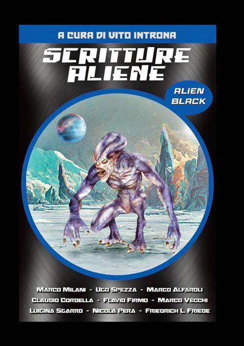 Scritture Aliene. Alien black - Nicola Pera,Flavio Firmo,Marco Alfaroli - copertina