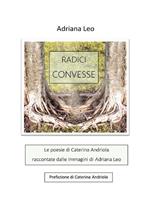 Radici convesse. Ediz. illustrata