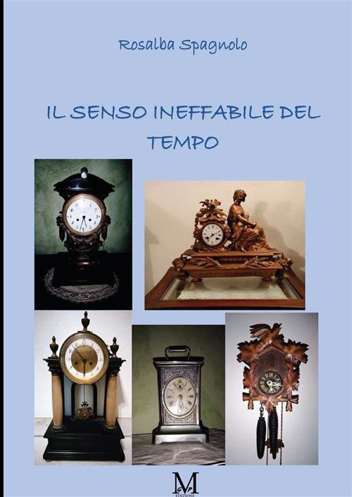 Il senso ineffabile del tempo - Rosalba Spagnolo - copertina