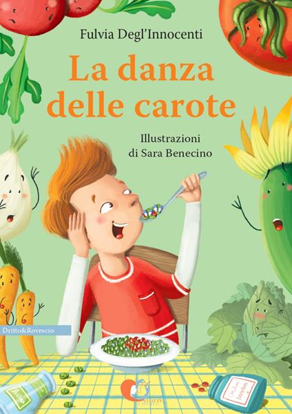 La danza delle carote - Fulvia Degl'Innocenti,Sara Benecino - ebook