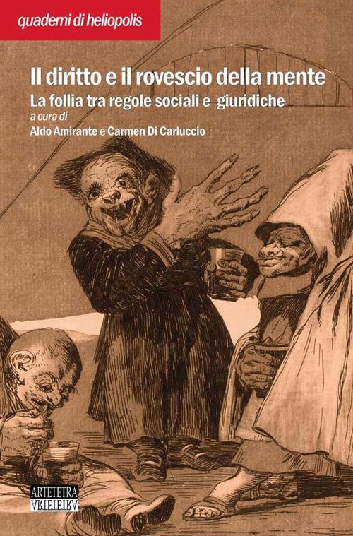 Il diritto e il rovescio della mente. La follia tra regole sociali e giuridiche - copertina