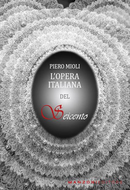 L'opera italiana del Seicento - Piero Mioli - copertina