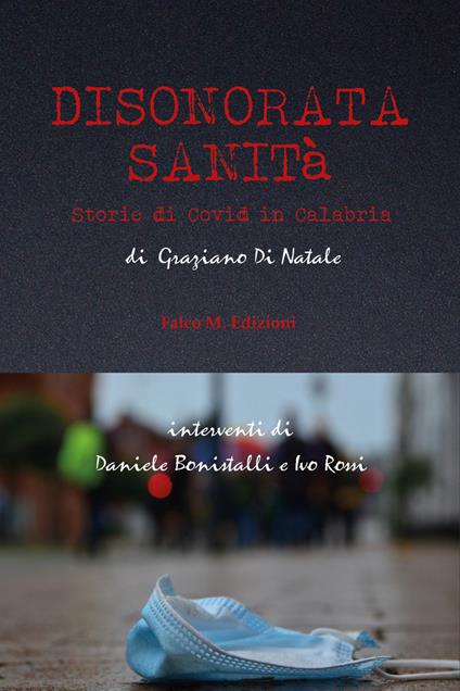 Disonorata sanità. Storie di Covid in Calabria - Graziano Di Natale - copertina