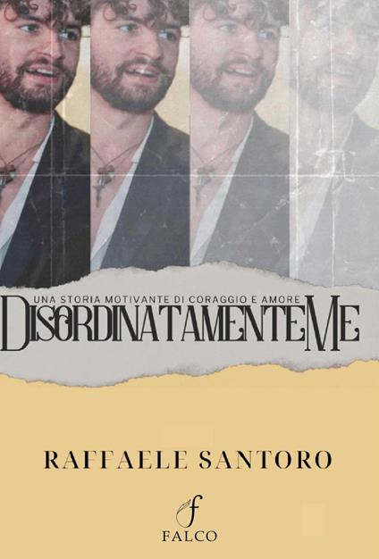 Disordinatamente me - Raffaele Santoro - copertina