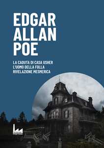 La Caduta di Casa Usher-L'uomo della Folla - Rivelazione Mesmerica