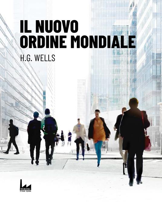 Il nuovo ordine mondiale - Herbert George Wells - copertina