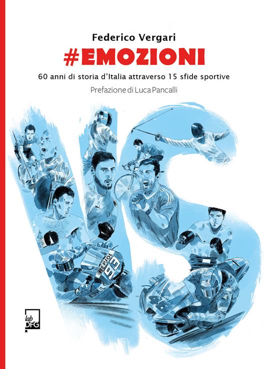 #emozioni. 60 anni di storia d'Italia attraverso 15 sfide sportive - Federico Vergari - copertina