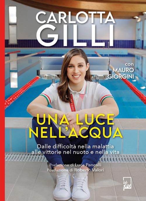 Una luce nell'acqua - Carlotta Gilli,Mauro Giorgini - ebook