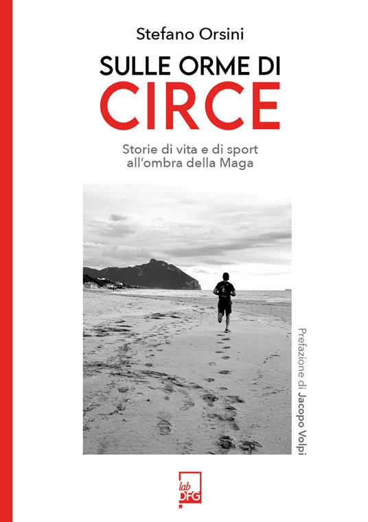 Sulle orme di Circe. Storia di vite e di sport all'ombra della maga - Stefano Orsini - ebook