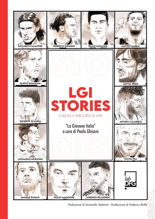 LGI stories. Calcio e percorsi di vita. «La Giovane Italia» - copertina