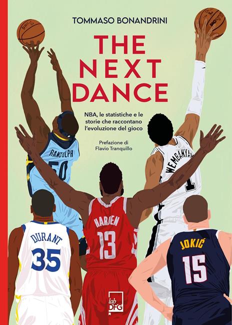 The next dance. NBA, le statistiche e le storie che raccontano l’evoluzione del gioco - Tommaso Bonandrini - copertina