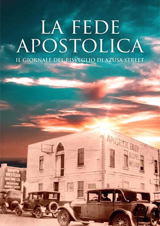 La fede apostolica. Il giornale del risveglio di Azusa Street - copertina
