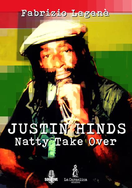 Justin Hinds. Natty take over - Fabrizio Laganà - copertina
