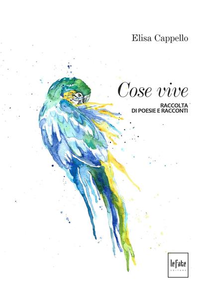 Cose vive - Elisa Cappello - copertina