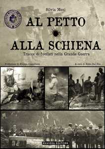 Al petto o alla schiena. Tracce di fucilati nella Grande Guerra