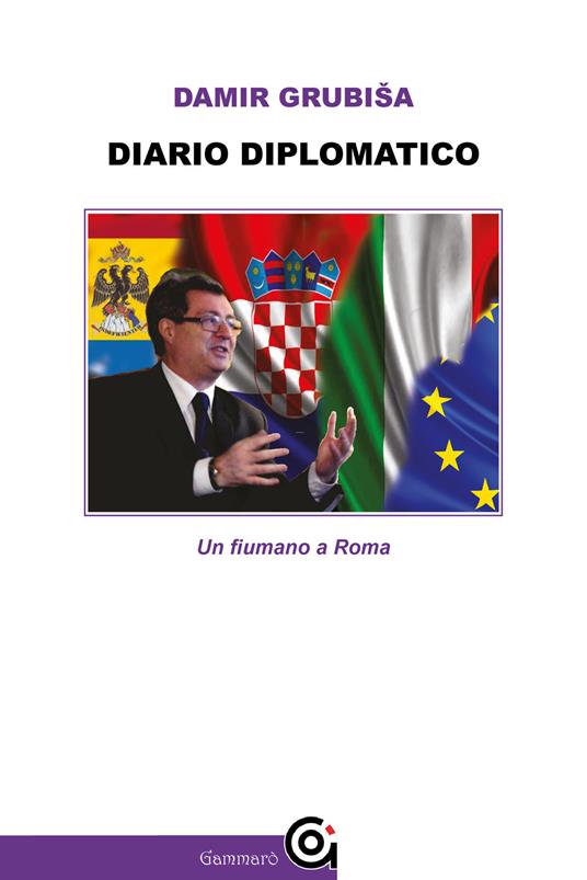 Diario diplomatico. Un fiumano a Roma - Damir Grubisa - copertina