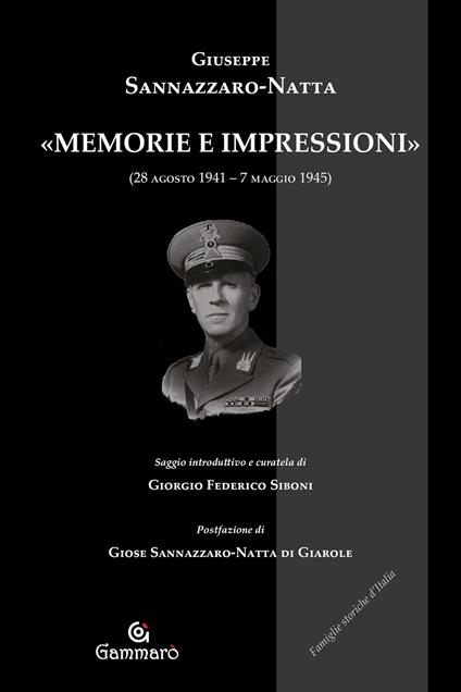 «Memorie e impressioni» (28 agosto 1941-7 maggio 1945) - Giuseppe Sannazzaro-Natta,Giorgio Federico Siboni - ebook