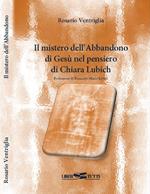 Il mistero dell'abbandono di Gesù nel pensiero di Chiara Lubich