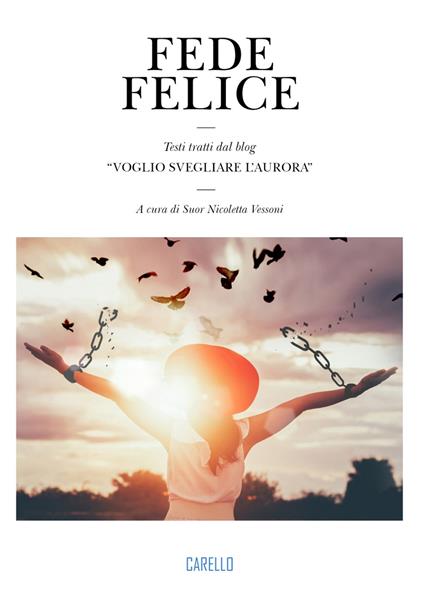 Fede felice. Testi tratti dal blog «Voglio svegliare l’aurora» - copertina