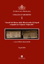  Annali del Monte della Misericordia di Napoli compilati da Scipione Volpicella