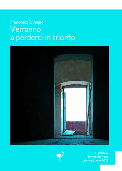 Verranno a perderci in trionfo - Francesco D'Angiò - copertina
