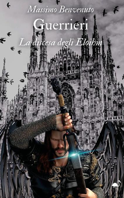 Guerrieri. La discesa degli Eloihm - Massimo Benvenuto - copertina