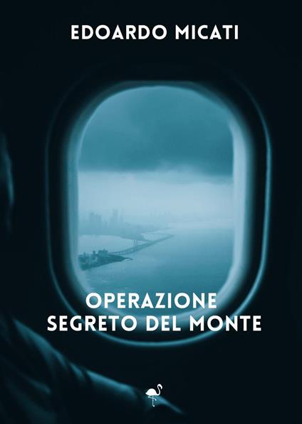Operazione segreto del monte - Edoardo Micati - copertina