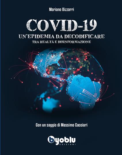 Covid-19. Un'epidemia da decodificare. Tra realtà e disinformazione - Mariano Bizzarri - copertina